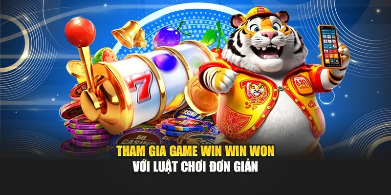 Tham gia game Win Win Won với luật chơi đơn giản